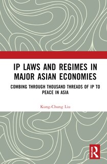 Front cover_Ip Laws And Regimes In Major Asian Economies