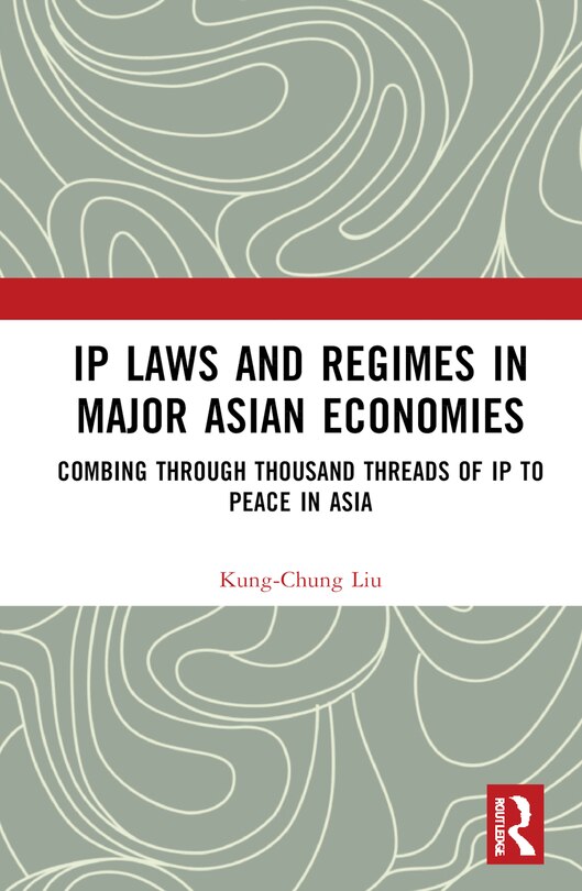 Front cover_Ip Laws And Regimes In Major Asian Economies