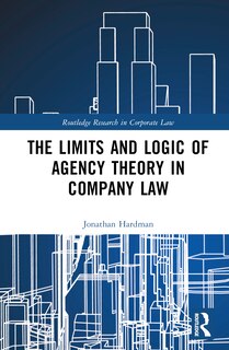 Front cover_The Limits and Logic of Agency Theory in Company Law