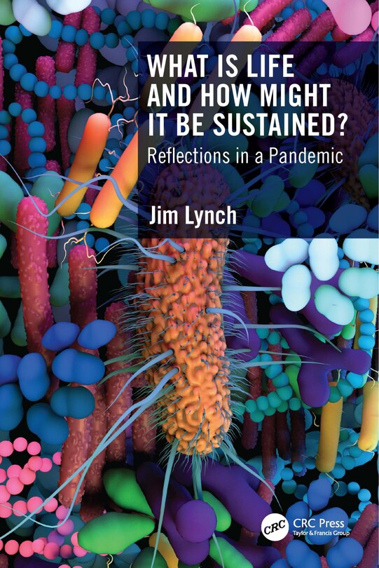 Front cover_What Is Life And How Might It Be Sustained?