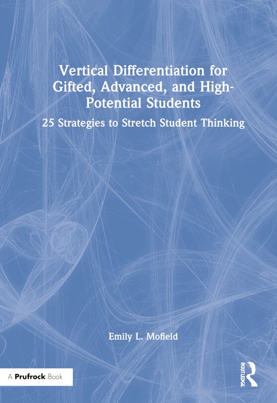 Front cover_Vertical Differentiation For Gifted, Advanced, And High-potential Students
