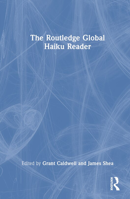 Front cover_The Routledge Global Haiku Reader