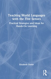Front cover_Teaching World Languages with the Five Senses