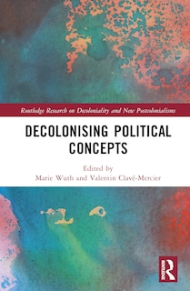 Front cover_Decolonising Political Concepts