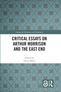 Couverture_Critical Essays on Arthur Morrison and the East End