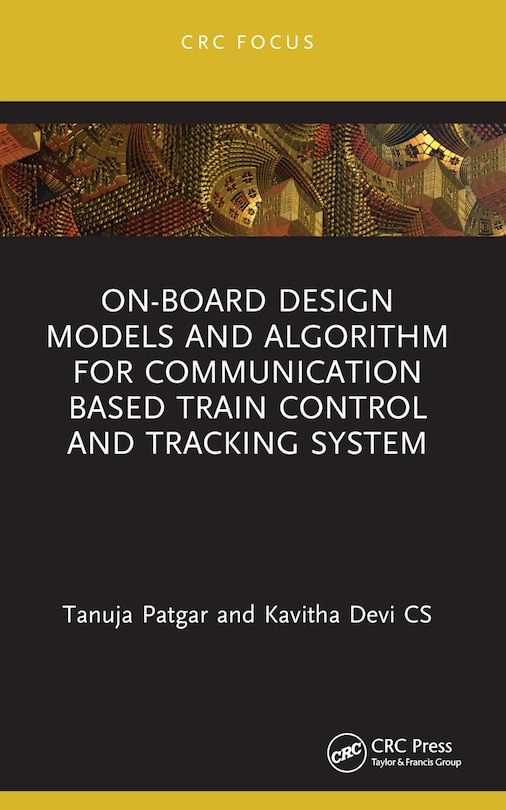 Front cover_On-Board Design Models and Algorithm for Communication Based Train Control and Tracking System