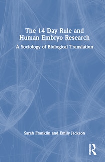Front cover_The 14 Day Rule and Human Embryo Research