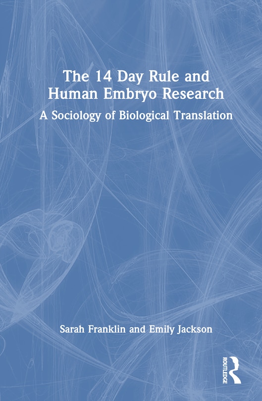 Front cover_The 14 Day Rule and Human Embryo Research