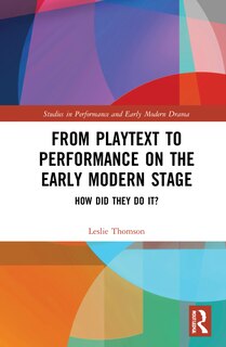 Front cover_From Playtext to Performance on the Early Modern Stage