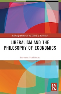 Front cover_Liberalism and the Philosophy of Economics
