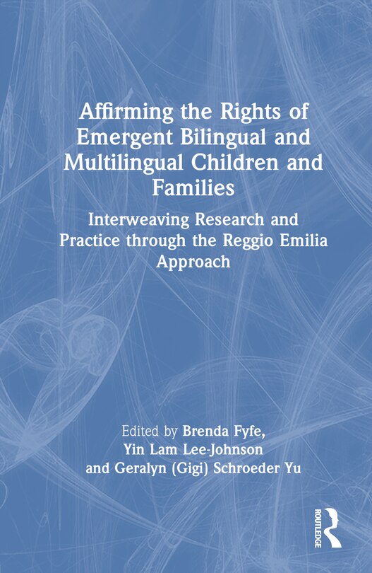 Couverture_Affirming the Rights of Emergent Bilingual and Multilingual Children and Families