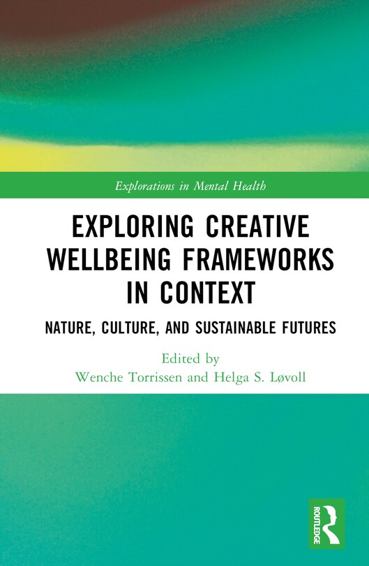Couverture_Exploring Creative Wellbeing Frameworks in Context