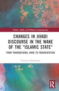 Couverture_Changes in Jihadi Discourse in the Wake of the Islamic State
