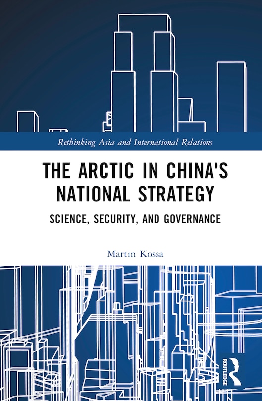 Front cover_The Arctic in China's National Strategy