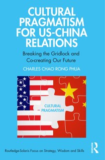 Couverture_Cultural Pragmatism for US-China Relations