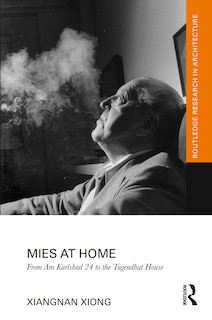 Mies at Home: From Am Karlsbad 24 to the Tugendhat House