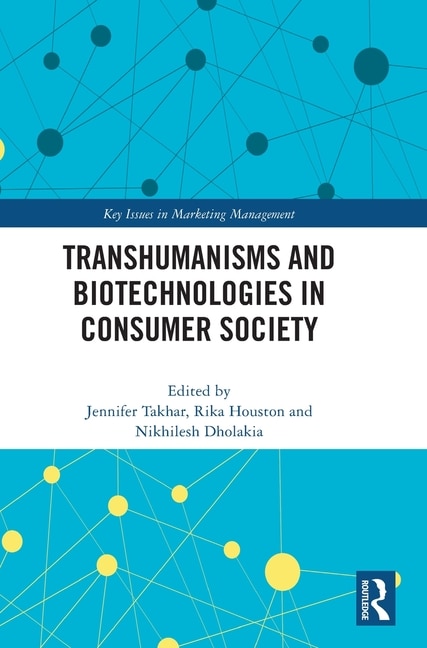 Front cover_Transhumanisms and Biotechnologies in Consumer Society