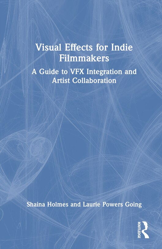 Front cover_Visual Effects for Indie Filmmakers