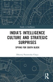 Front cover_India's Intelligence Culture and Strategic Surprises