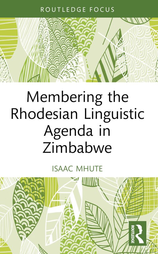 Front cover_Membering the Rhodesian Linguistic Agenda in Zimbabwe