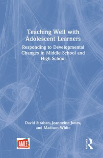 Front cover_Teaching Well with Adolescent Learners