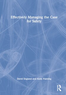 Couverture_Effectively Managing the Case for Safety