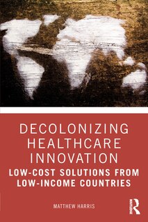Front cover_Decolonizing Healthcare Innovation