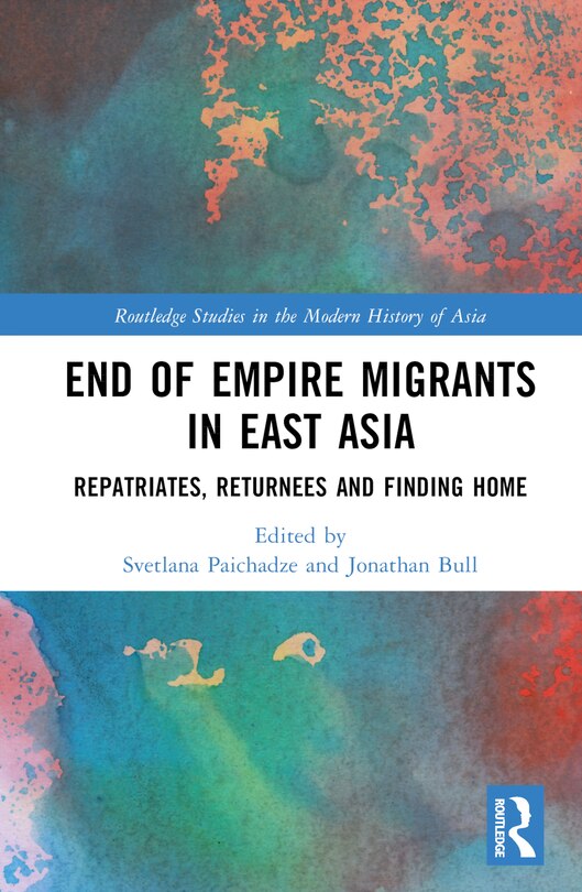 Couverture_End of Empire Migrants in East Asia