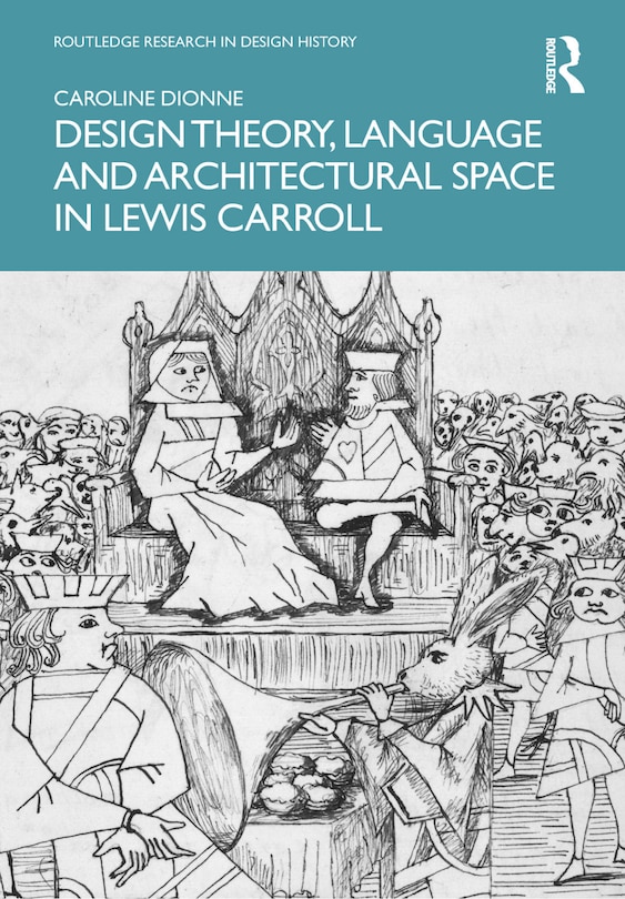 Couverture_Design Theory, Language and Architectural Space in Lewis Carroll