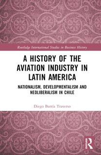 Front cover_A History of the Aviation Industry in Latin America