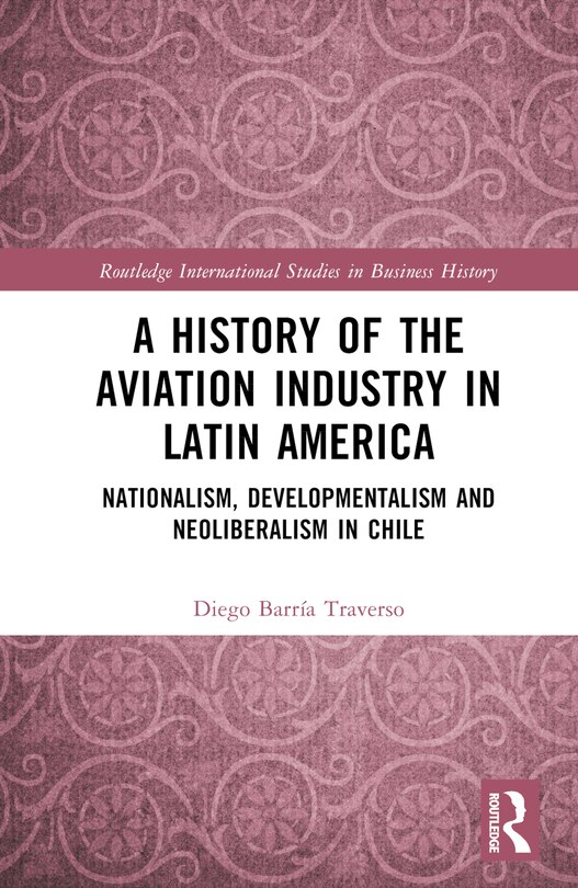 Front cover_A History of the Aviation Industry in Latin America