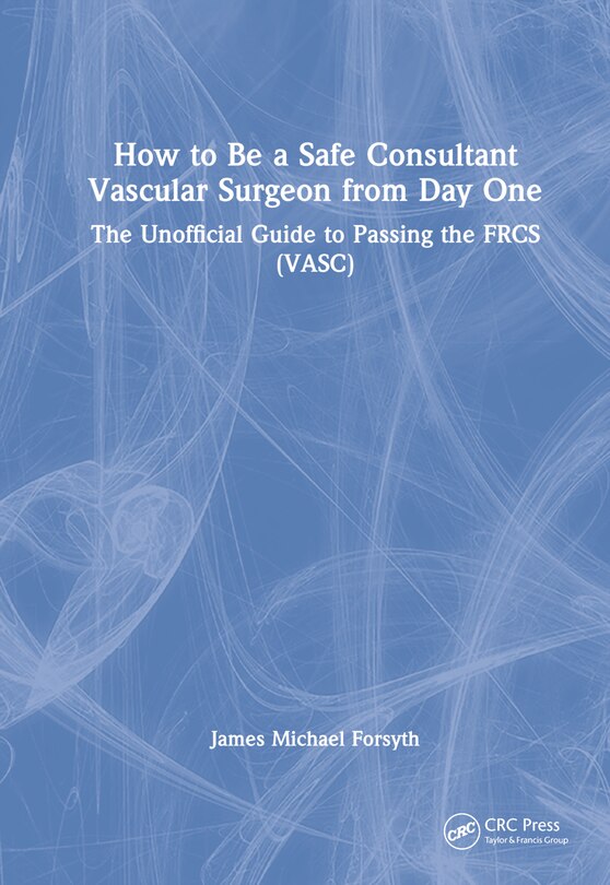 Couverture_How To Be A Safe Consultant Vascular Surgeon From Day One