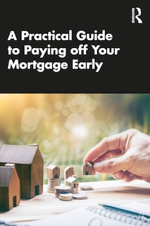 Couverture_A Practical Guide to Paying off Your Mortgage Early