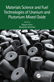 Front cover_Materials Science and Fuel Technologies of Uranium and Plutonium Mixed Oxide