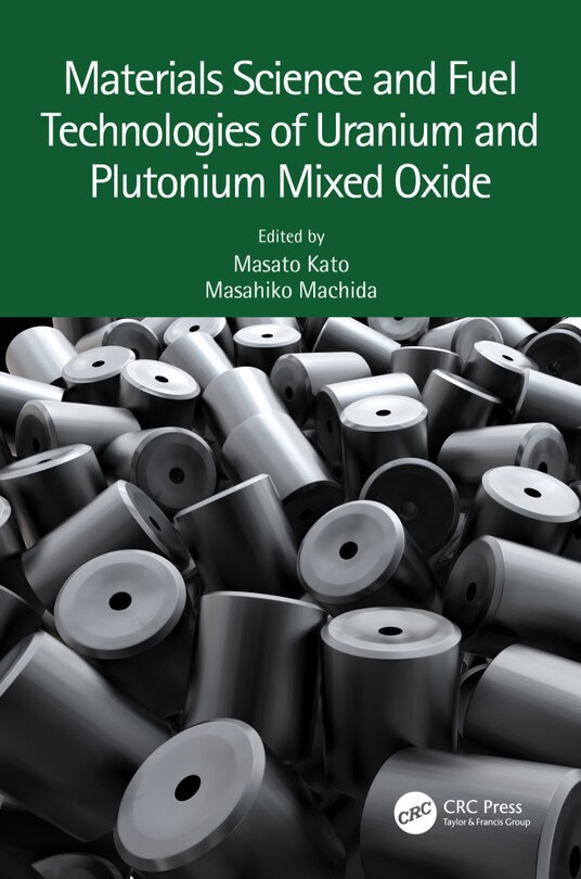 Front cover_Materials Science and Fuel Technologies of Uranium and Plutonium Mixed Oxide