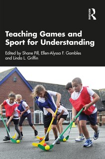 Front cover_Teaching Games and Sport for Understanding