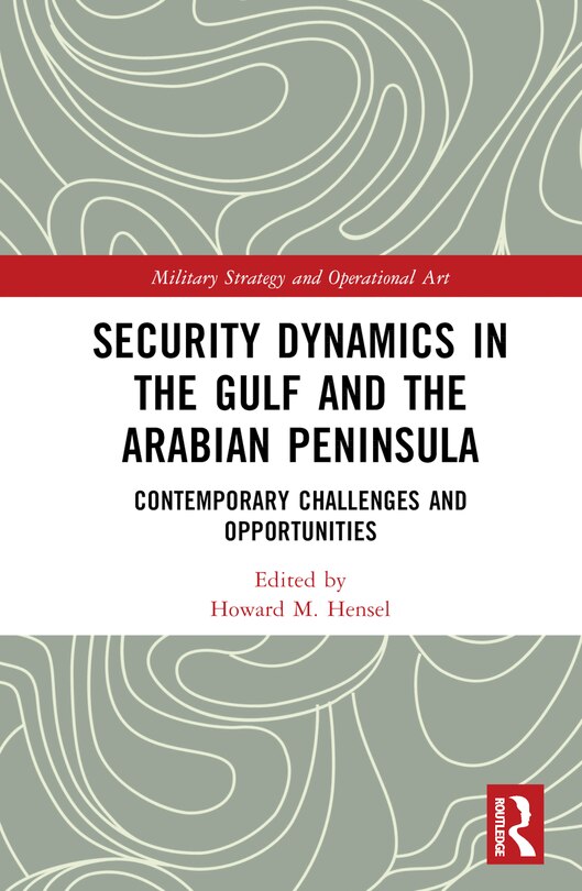 Front cover_Security Dynamics in The Gulf and The Arabian Peninsula