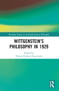 Front cover_Wittgenstein's Philosophy in 1929