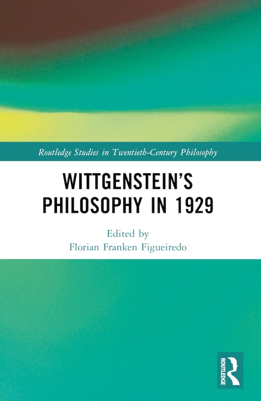Front cover_Wittgenstein's Philosophy in 1929