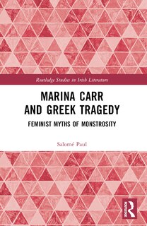 Front cover_Marina Carr and Greek Tragedy
