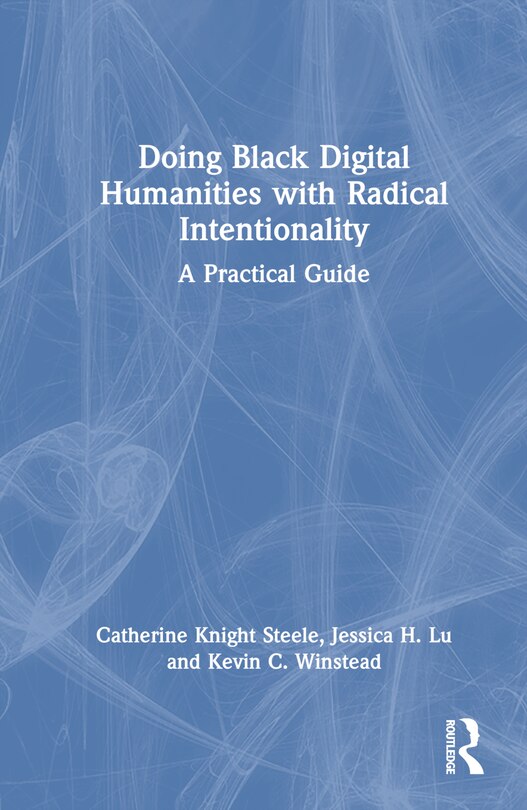 Couverture_Doing Black Digital Humanities with Radical Intentionality