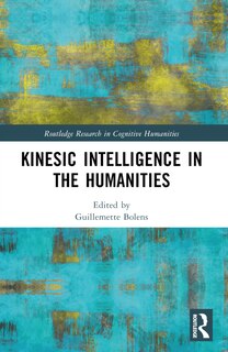 Front cover_Kinesic Intelligence in the Humanities