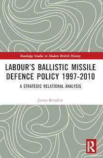 Couverture_Labour's Ballistic Missile Defence Policy 1997-2010