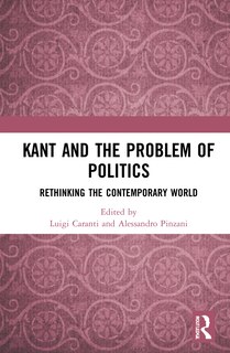 Front cover_Kant and the Problem of Politics