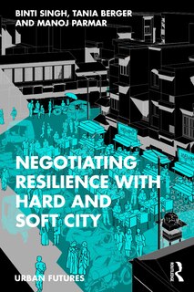 Couverture_Negotiating Resilience with Hard and Soft City