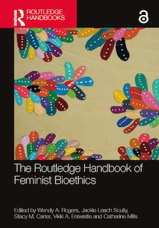 Front cover_The Routledge Handbook of Feminist Bioethics
