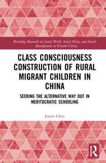 Front cover_Class Consciousness Construction of Rural Migrant Children in China