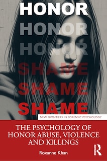 Front cover_Psychology of Honor Abuse, Violence, and Killings