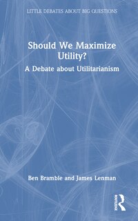 Front cover_Should We Maximize Utility?