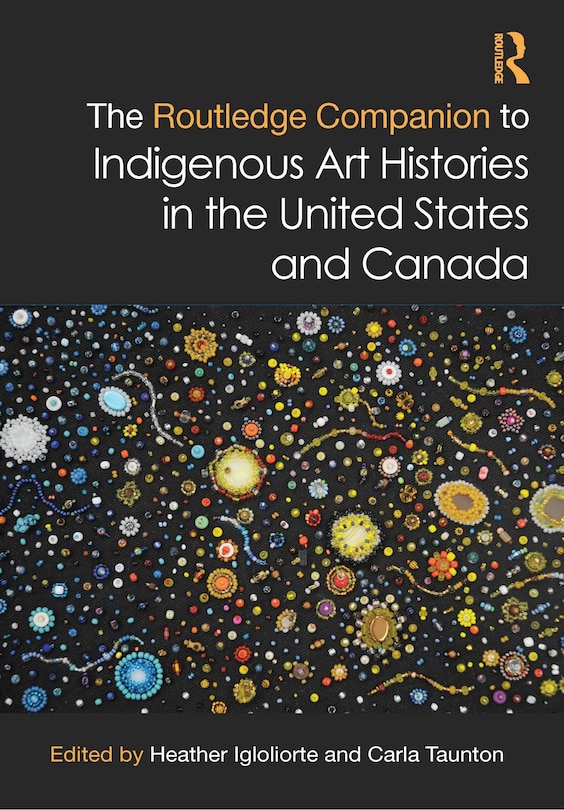 Couverture_The Routledge Companion to Indigenous Art Histories in the United States and Canada
